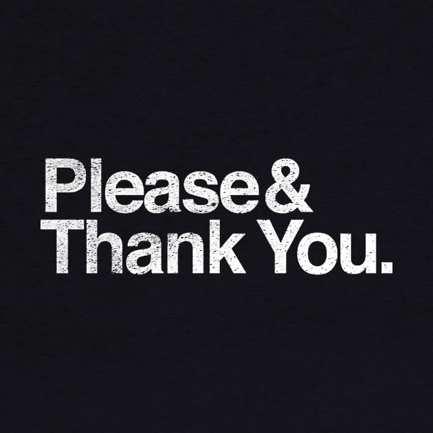 Please and Thank You ron Swanson Quote black shirt by truefriend